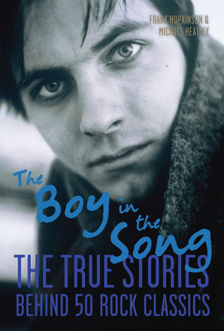 The Boy in the Song: The True Stories Behind 50 Rock Classics (2012)