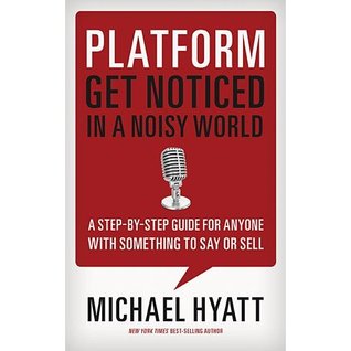 Platform: Get Noticed in a Noisy World (2012)