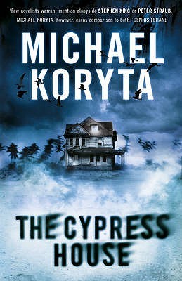 The Cypress House. by Michael Koryta (2011)