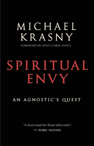 Spiritual Envy: An Agnostic's Quest (2010)