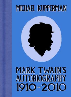 Mark Twain's Autobiography, 1910-2010 (2011)