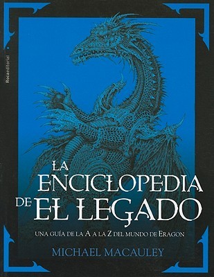 La Enciclopedia de el Legado: Una Guia de la A A la Z del Mundo de Eragon = The Inheritance Almanac (2011)