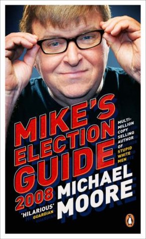 Mike's Election Guide 2008 (2008)