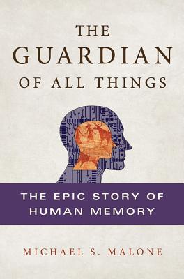 The Guardian of All Things: The Epic Story of Human Memory (2012)