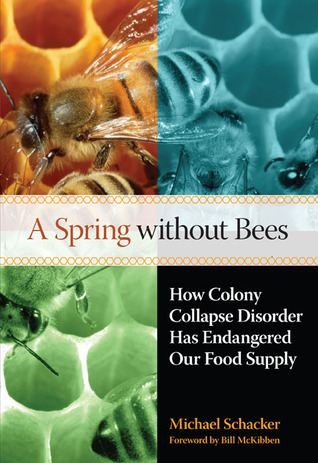 A Spring without Bees: How Colony Collapse Disorder Has Endangered Our Food Supply (2008)