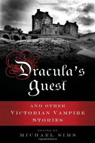 Dracula's Guest and Other Victorian Vampire Stories