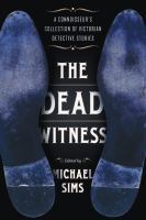 The Dead Witness: A Connoisseur's Collection of Victorian Detective Stories (2011)