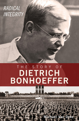 Radical Integrity: The Story of Dietrich Bonhoeffer (2012)