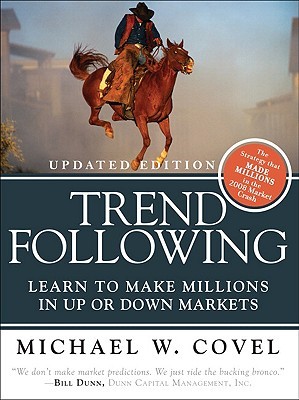Trend Following: Learn to Make Millions in Up or Down Markets (2009)