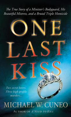 One Last Kiss: The Chilling True Story of a Cheating Husband Who Murdered His Wife and Children (2012)