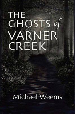 The Ghosts of Varner Creek (2010)