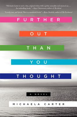 Further Out Than You Thought: A Novel (2014)