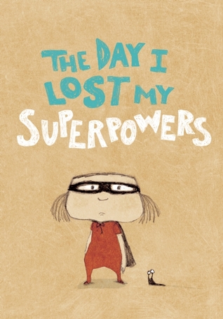 The Day I Lost My Superpowers (2013)