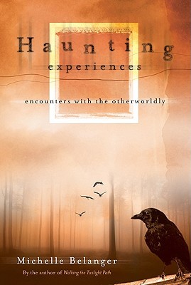 Haunting Experiences: Encounters with the Otherworldly (2009)
