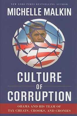 Culture of Corruption: Obama and His Team of Tax Cheats, Crooks, and Cronies (2009)