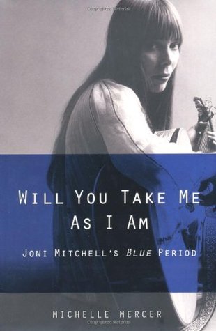 Will You Take Me as I Am: Joni Mitchell's Blue Period (2009)