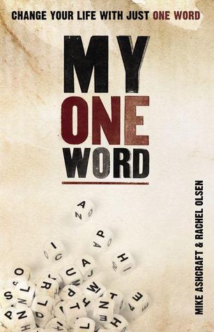 My One Word: Change Your Life With Just One Word (2012)