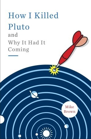 How I Killed Pluto and Why It Had It Coming (2010)