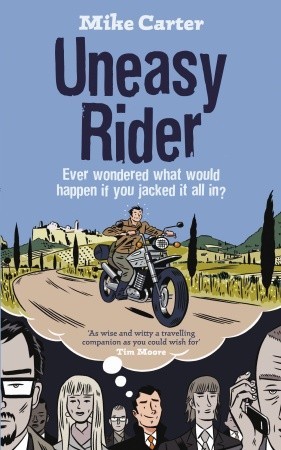 Uneasy Rider: Travels Through a Mid-Life Crisis (2008)