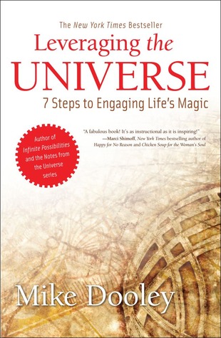 Leveraging the Universe: 7 Steps to Engaging Life's Magic (Abridged) (2012)