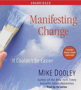 Manifesting Change: It Couldn't Be Easier (2010)