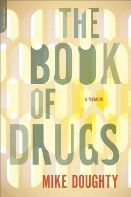 Book of Drugs: A Memoir