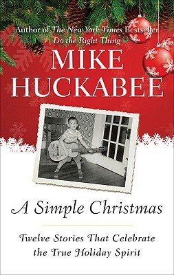 A Simple Christmas: Twelve Stories That Celebrate the True Holiday Spirit (2009)