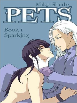 Pets, Book One: Sparking (2010)