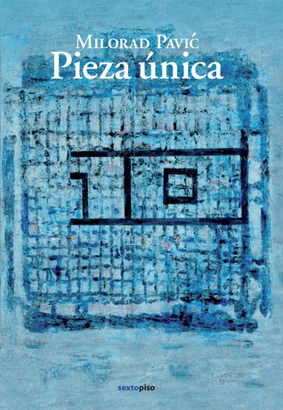 Pieza unica (Narrativa Sexto Piso) (Spanish Edition) (2004)