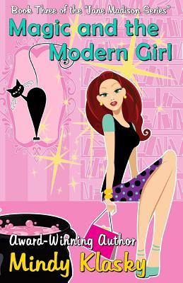Magic and the Modern Girl (The Jane Madison Series)