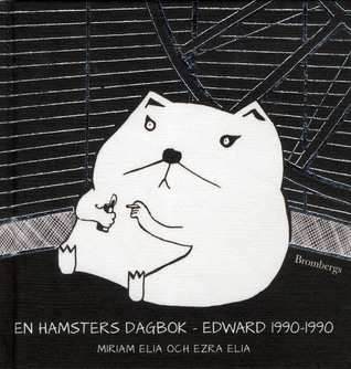 En hamsters dagbok - Edward 1990–1990