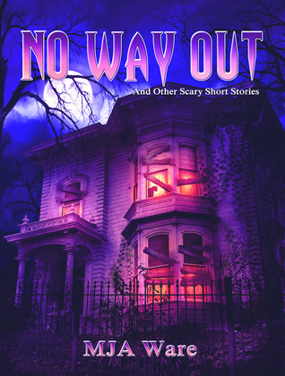 No Way Out - And Other Scary Short Stories