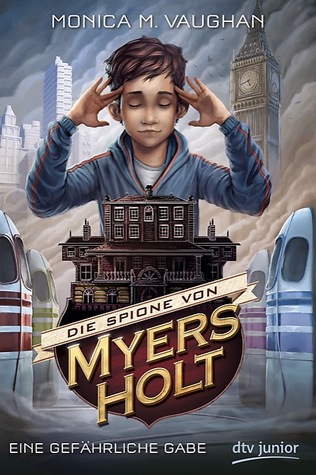 Die Spione von Myers Holt: Gefährliche Gabe (2013)