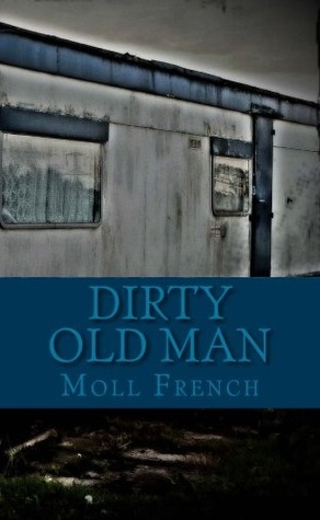 Dirty Old Man (A True Story) (2013)