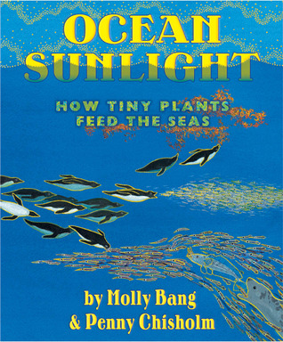 Ocean Sunlight: How Tiny Plants Feed the Seas (2012)