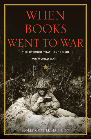 When Books Went to War: The Stories that Helped Us Win World War II (2014)