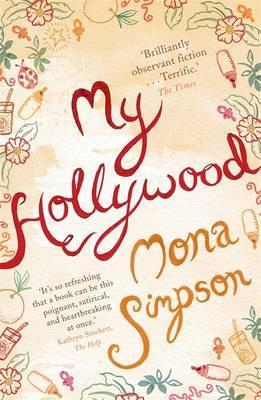 My Hollywood. Mona Simpson