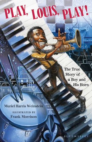 Play, Louis, Play!: The True Story of a Boy and His Horn (2010)