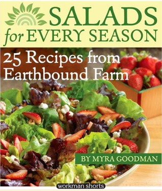 Salads for Every Season: 25 Recipes from Earthbound Farm (2000)