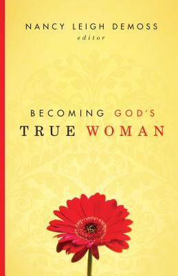 Becoming God's True Woman (2008)