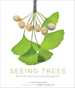 Seeing Trees: Discover the Extraordinary Secrets of Everyday Trees (2011)