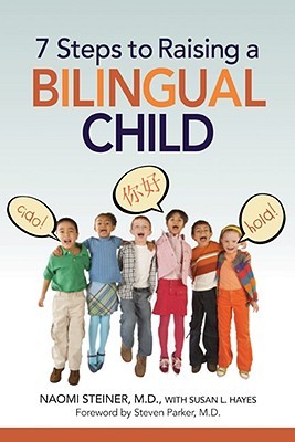 7 Steps to Raising a Bilingual Child (2008)