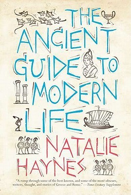 The Ancient Guide to Modern Life (2011)