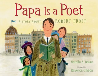 Papa Is a Poet: A Story About Robert Frost (2013)