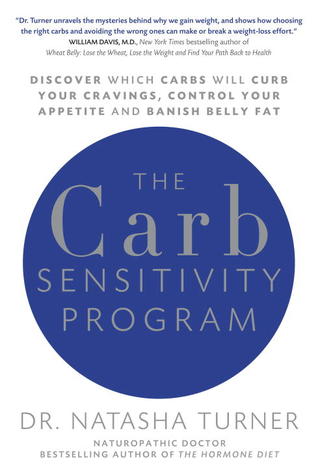 The Carb Sensitivity Program: Discover Which Carbs Will Curb Your Cravings, Control Your Appetite and Banish Belly Fat (2012)