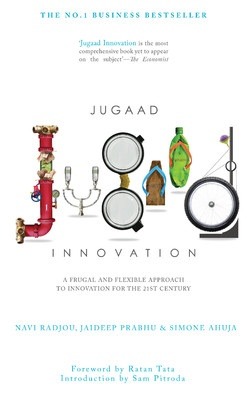 Jugaad Innovation: A Frugal and Flexible Approach to Innovation for the 21st Century (2012)