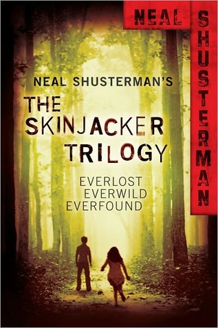 Skinjacker Trilogy: Everlost; Everwild; Everfound (2011)