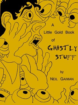 A Little Gold Book of Ghastly Stuff