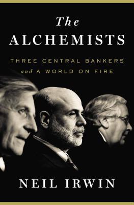 The Alchemists: Three Central Bankers and a World on Fire (2013)