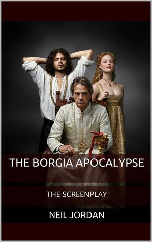 The Borgia Apocalypse: The Screenplay (2013)